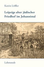 Cover von Leipzigs alter jüdischer Friedhof im Johannistal