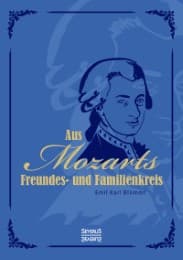 Cover von Wolfgang Amadeus Mozart: Aus Mozarts Freundes- und Familienkreis