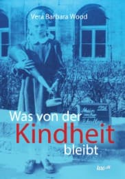 Cover von Was von der Kindheit bleibt