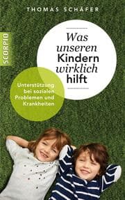 Cover von Was unseren Kindern wirklich hilft