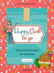 Cover von Happy Carb to go: 44 Low-Carb-Rezepte für unterwegs