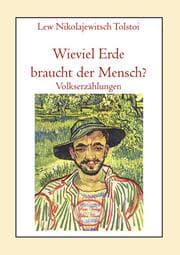 Cover von Wieviel Erde braucht der Mensch?