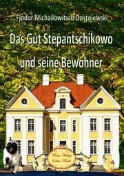 Cover von Das Gut Stepantschikowo und seine Bewohner