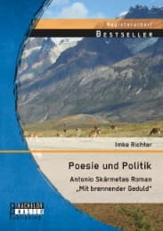 Cover von Poesie und Politik: Antonio Skármetas Roman 'Mit brennender Geduld'