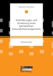 Cover von Anforderungen und Umsetzung eines betrieblichen Gesundheitsmanagements