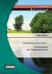 Cover von Im Anfang schuf Gott¿: Eine Auslegung des Schöpfungshymnus