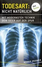Cover von Todesart: Nicht natürlich. Mit modernster Technik dem Täter auf der Spur: True Crime 4
