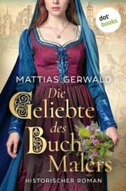 Cover von Die Geliebte des Buchmalers