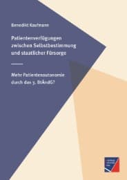 Cover von Patientenverfügungen zwischen Selbstbestimmung und staatlicher Fürsorge