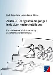 Cover von Zentrale Gelingensbedingungen inklusiver Hochschulbildung für Studierende mit Behinderung und chronischer Erkrankung
