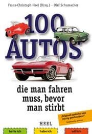 Cover von 100 Autos, die man fahren muss, bevor man stirbt