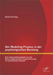 Cover von Der Modeling-Prozess in der psychologischen Beratung: Eine Interventionstechnik aus der Neuro-linguistischen Programmierung im systemischen Kontext