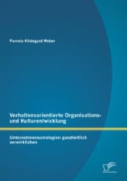 Cover von Verhaltensorientierte Organisations- und Kulturentwicklung: Unternehmensstrategien ganzheitlich verwirklichen