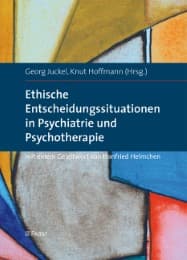 Cover von Ethische Entscheidungssituationen in Psychiatrie und Psychotherapie