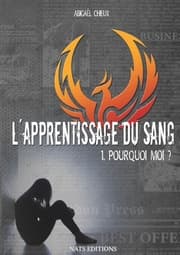 Cover von L'apprentissage du sang, T1 : Pourquoi moi ?