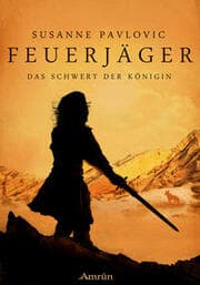 Cover von Feuerjäger 3: Das Schwert der Königin