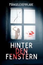 Cover von Mängelexemplare 5: Hinter den Fenstern