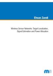 Cover von Wireless Sensor Networks: Target Localization, Signal Estimation and Power Allocation