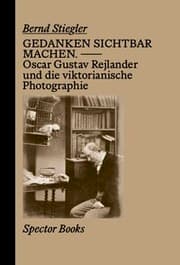 Cover von Gedanken sichtbar machen. Oscar Gustave Rejlander und die viktorianische Photographie