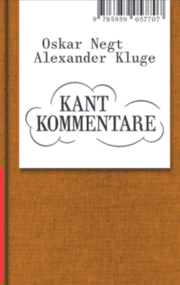 Cover von Oskar Negt/Alexander Kluge: Kant Kommentare
