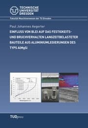 Cover von Einfluss von Blei auf das Festigkeits- und Bruchverhalten langzeitbelasteter Bauteile aus Aluminiumlegierungen des Typs AlMgSi