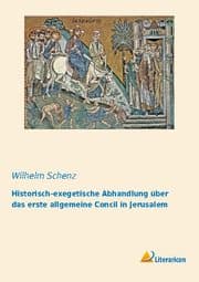 Cover von Historisch-exegetische Abhandlung über das erste allgemeine Concil in Jerusalem