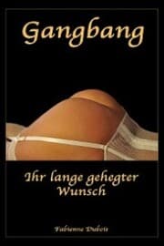 Cover von Gangbang - Ihr lange gehegter Wunsch