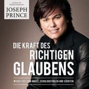 Cover von Die Kraft des richtigen Glaubens