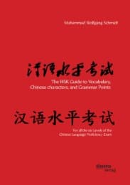 Cover von The HSK Guide to Vocabulary, Chinese characters, and Grammar Points: For all the six Levels of the Chinese Language Proficiency Exam