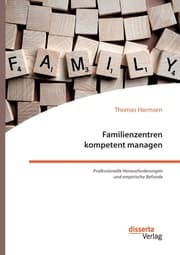 Cover von Familienzentren kompetent managen. Professionelle Herausforderungen und empirische Befunde