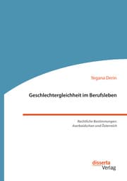 Cover von Geschlechtergleichheit im Berufsleben. Rechtliche Bestimmungen: Aserbaidschan und Österreich