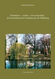 Cover von Wendeborn - Lochte - von Loewenfeld - drei bemerkenswerte Gestalten aus Alt-Wolfsburg