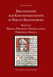 Cover von Bibliographie zur Kirchengeschichte in Berlin-Brandenburg
