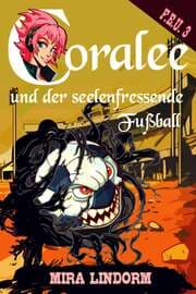 Cover von Coralee und der seelenfressende Fußball