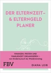 Cover von Der Elternzeit- & Elterngeldplaner