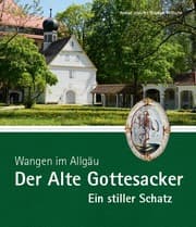Cover von Wangen im Allgäu - Der Alte Gottesacker - Ein stiller Schatz