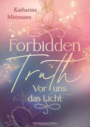 Cover von Forbidden Truth - Vor uns das Licht