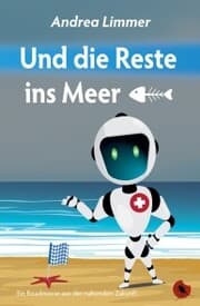 Cover von Und die Reste ins Meer