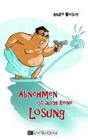 Cover von Abnehmen ist auch keine Lösung