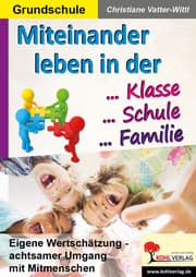 Cover von Miteinander leben in der Klasse, Schule & Familie