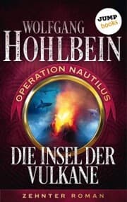 Cover von Die Insel der Vulkane: Operation Nautilus - Zehnter Roman