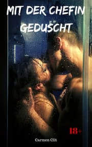 Cover von Mit der Chefin geduscht