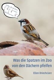 Cover von Was die Spatzen im Zoo von den Dächern pfeifen