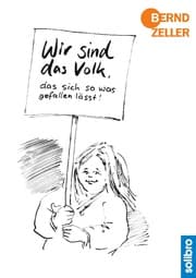 Cover von Wir sind das Volk, das sich so was gefallen lässt!