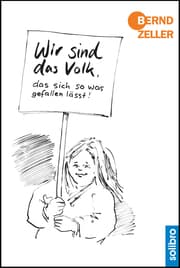 Cover von Wir sind das Volk, das sich so was gefallen lässt!