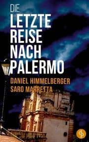 Cover von Die letzte Reise nach Palermo (Krimi)