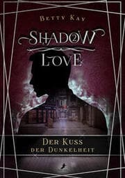 Cover von Shadow Love - Der Kuss der Dunkelheit