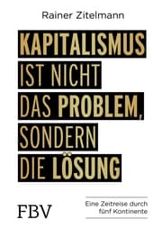 Cover von Kapitalismus ist nicht das Problem, sondern die Lösung