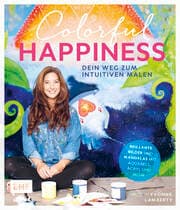 Cover von Colorful Happiness - Dein Weg zum Intuitiven Malen