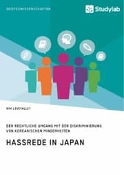 Cover von Hassrede in Japan. Der rechtliche Umgang mit der Diskriminierung von koreanischen Minderheiten